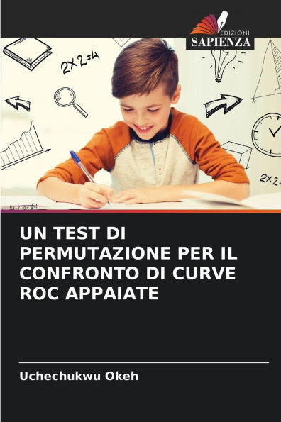 Un Test Di Permutazione Per Il Confronto Di Curve Roc Appaiate