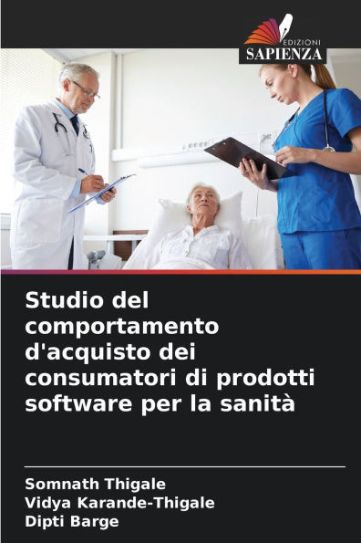 Studio del comportamento d'acquisto dei consumatori di prodotti software per la sanità