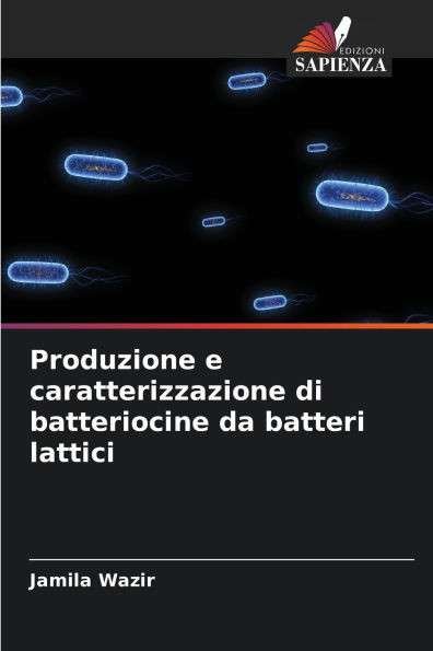 Produzione e caratterizzazione di batteriocine da batteri lattici