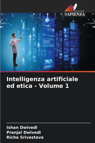 Intelligenza artificiale ed etica - Volume 1