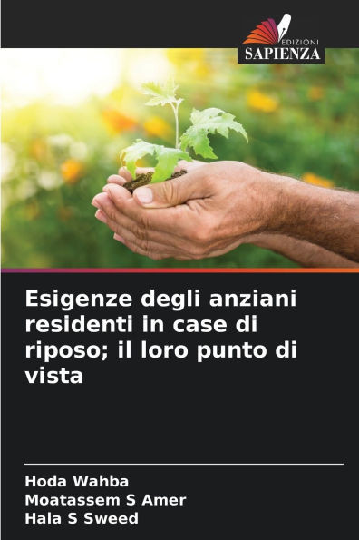 Esigenze degli anziani residenti in case di riposo; il loro punto di vista