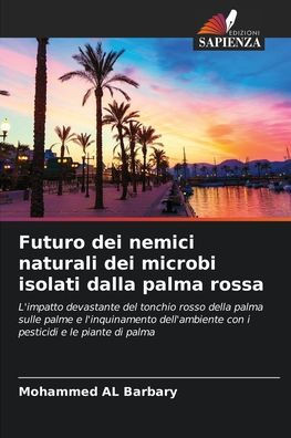Futuro dei nemici naturali dei microbi isolati dalla palma rossa