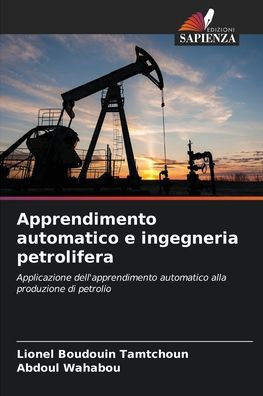 Apprendimento automatico e ingegneria petrolifera