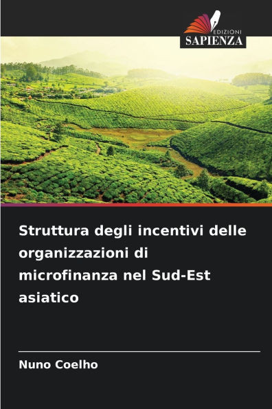 Struttura degli incentivi delle organizzazioni di microfinanza nel Sud-Est asiatico