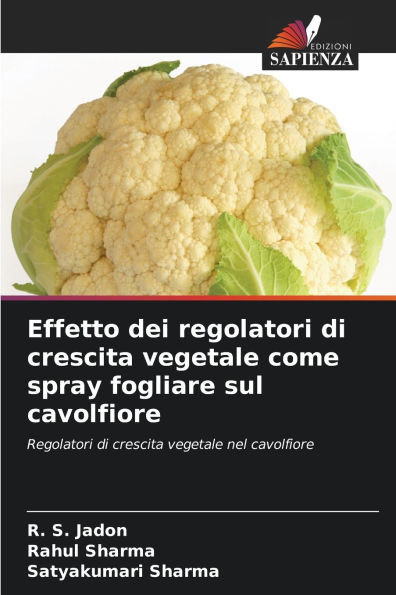 Effetto dei regolatori di crescita vegetale come spray fogliare sul cavolfiore