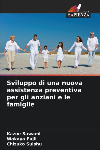 Sviluppo di una nuova assistenza preventiva per gli anziani e le famiglie