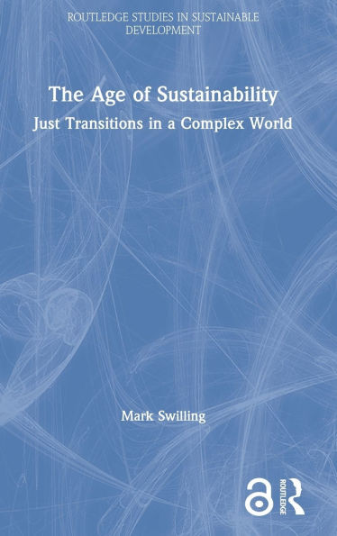 The Age of Sustainability: Just Transitions in a Complex World
