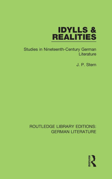 Idylls & Realities: Studies in Nineteenth-Century German Literature