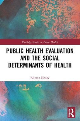 Public Health Evaluation and the Social Determinants of Health