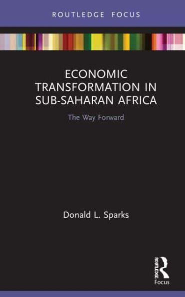 Economic Transformation in Sub-Saharan Africa: The Way Forward