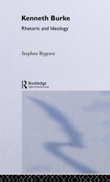 Kenneth Burke: Rhetoric and Ideology