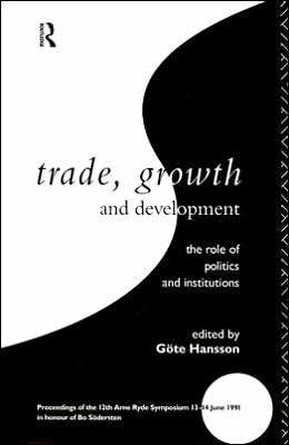 Trade, Growth and Development: The Role of Politics and Institutions