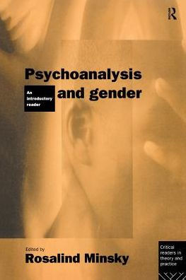 Psychoanalysis and Gender: An Introductory Reader