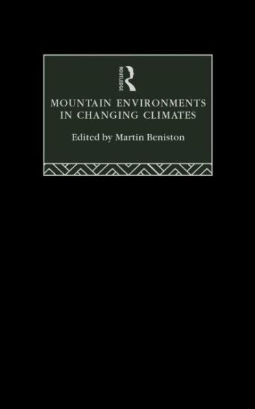 Mountain Environments in Changing Climates