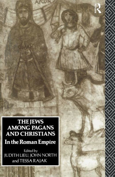 The Jews Among Pagans and Christians in the Roman Empire