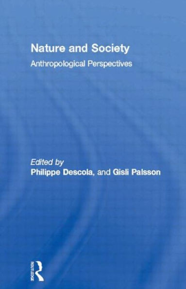 Nature and Society: Anthropological Perspectives