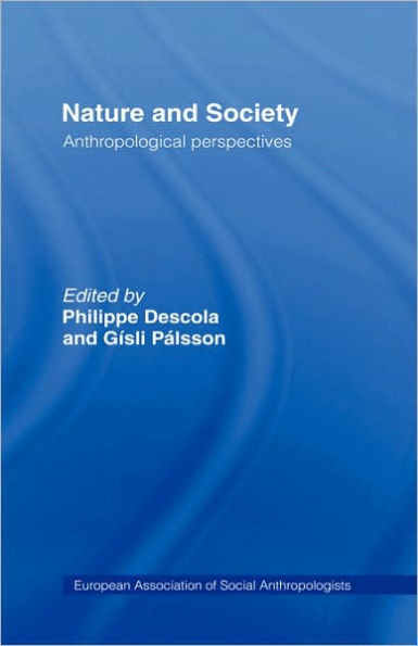 Nature and Society: Anthropological Perspectives