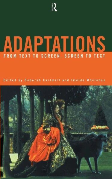 Adaptations: From Text to Screen, Screen to Text