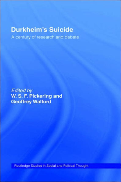 Durkheim's Suicide: A Century of Research and Debate