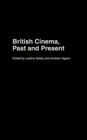 British Cinema, Past and Present