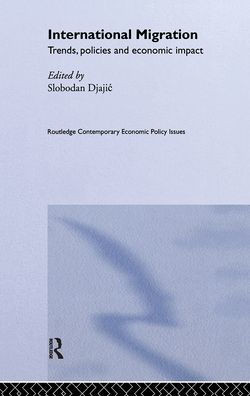 International Migration: Trends, Policy and Economic Impact