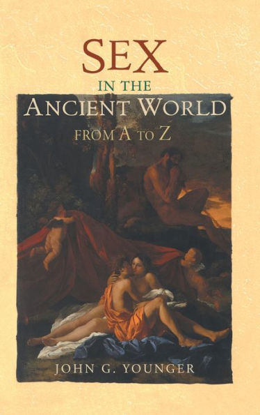 Sex in the Ancient World from A to Z