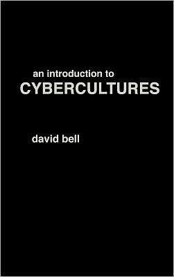 An Introduction to Cybercultures
