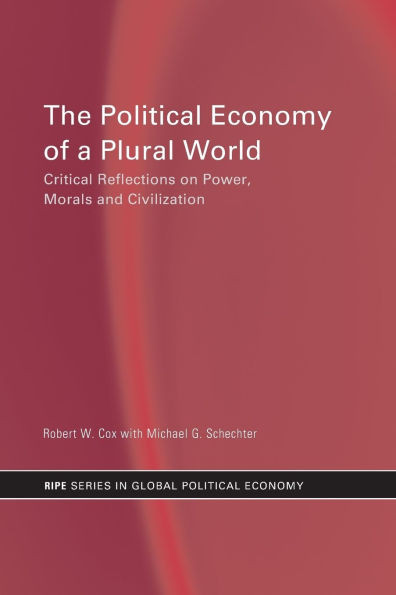 The Political Economy of a Plural World: Critical Reflections on Power, Morals and Civilization
