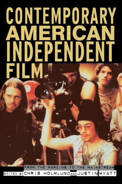 Contemporary American Independent Film: From the Margins to the Mainstream