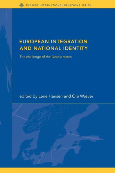 European Integration and National Identity: The Challenge of the Nordic States