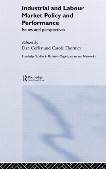 Industrial and Labour Market Policy and Performance: Issues and Perspectives