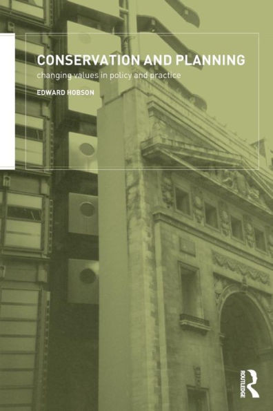 Conservation and Planning: Changing Values in Policy and Practice