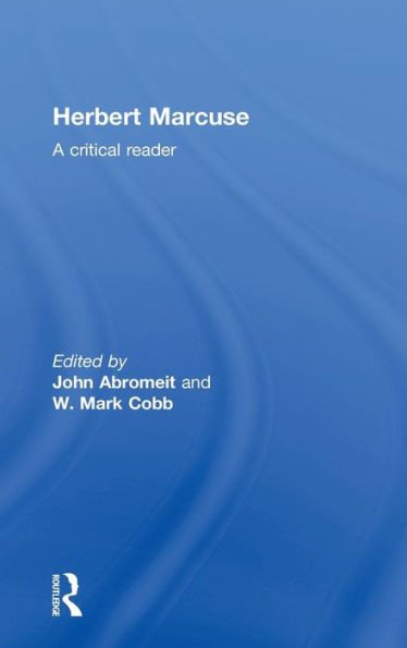 Herbert Marcuse: A Critical Reader