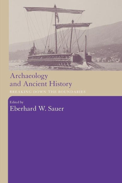 Archaeology and Ancient History: Breaking Down the Boundaries