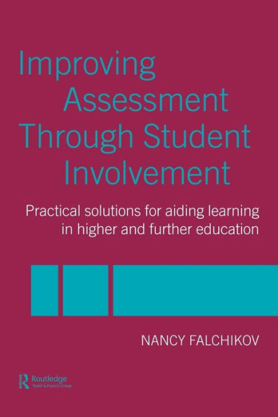 Improving Assessment through Student Involvement: Practical Solutions for Aiding Learning in Higher and Further Education