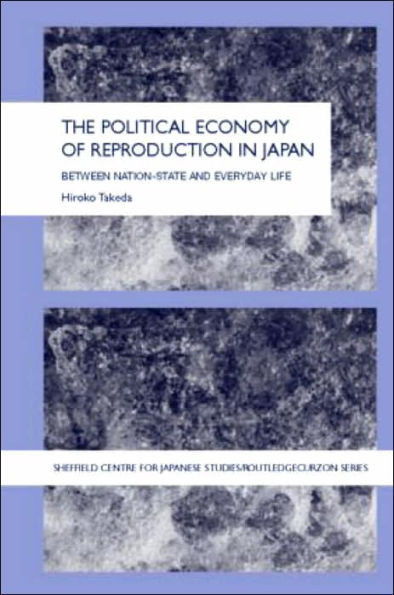 The Political Economy of Reproduction in Japan: Between Nation-State and Everyday Life