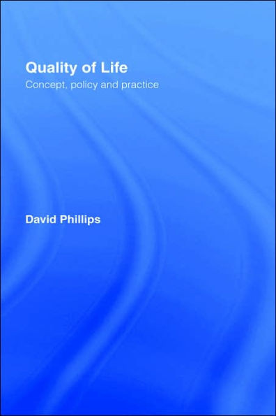 Quality of Life: Concept, Policy and Practice