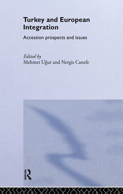 Turkey and European Integration: Accession Prospects and Issues