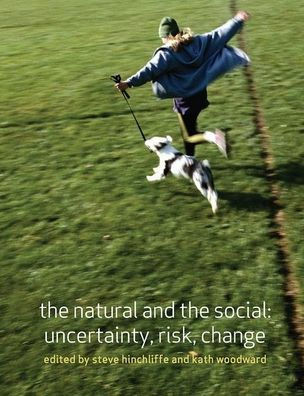 The Natural and the Social: Uncertainty, Risk, Change