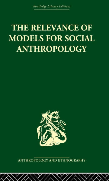 The Relevance of Models for Social Anthropology