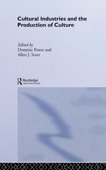 Cultural Industries and the Production of Culture