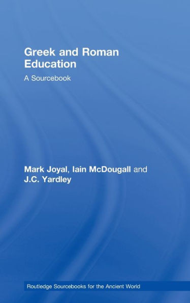 Greek and Roman Education: A Sourcebook