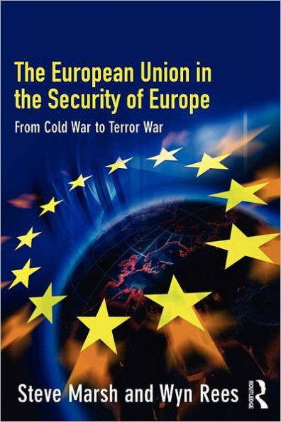 The European Union in the Security of Europe: From Cold War to Terror War