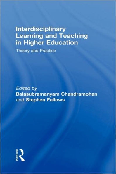 Interdisciplinary Learning and Teaching in Higher Education: Theory and Practice