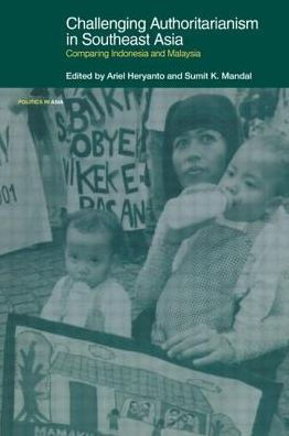 Challenging Authoritarianism in Southeast Asia: Comparing Indonesia and Malaysia