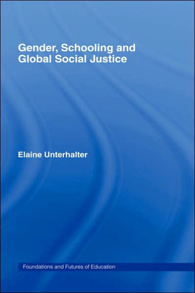 Gender, Schooling and Global Social Justice