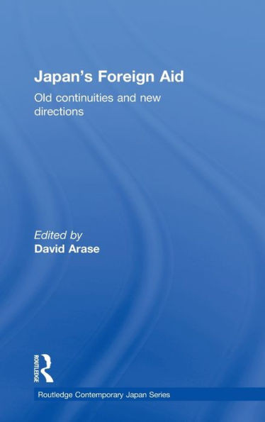 Japan's Foreign Aid: Old Continuities and New Directions
