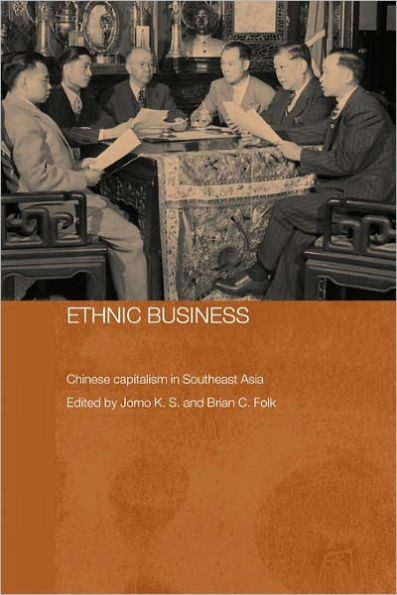 Ethnic Business: Chinese Capitalism in Southeast Asia