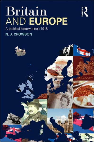 Britain and Europe: A Political History Since 1918
