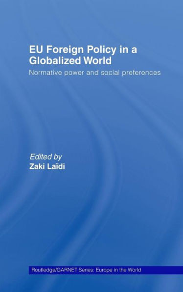 EU Foreign Policy in a Globalized World: Normative power and social preferences